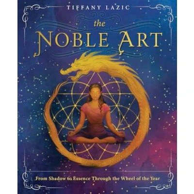 Bild av the Noble Art: From Shadow to Essence Through Wheel of Year