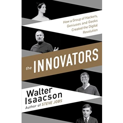 Bild av Innovators: How a Group of Inventors, Hackers, Geniuses and Geeks Created the Digital Revolution