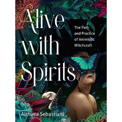 Bild av Alive with Spirits: The Path and Practice of Animistic Witchcraft