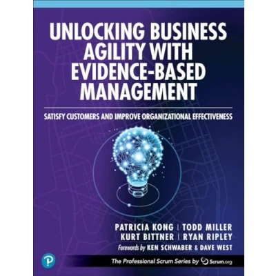 Bild av Unlocking Business Agility with Evidence Based Management: Satisfy Customers and Improve Organizational Effectiveness