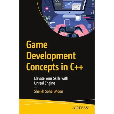 Bild av Game Development Concepts in C++: Elevate Your Skills with Unreal Engine