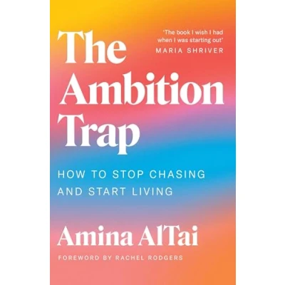 Bild av The Ambition Trap: How to Stop Chasing and Start Living