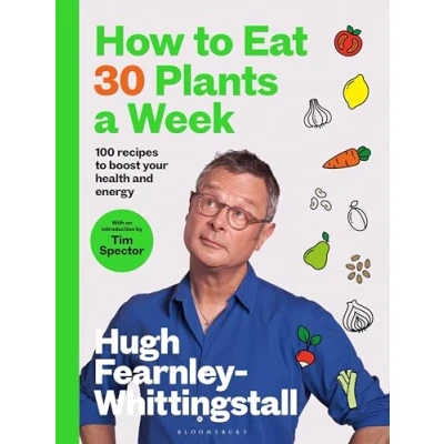 Bild av How to Eat 30 Plants a Week: 100 recipes boost your health and energy
