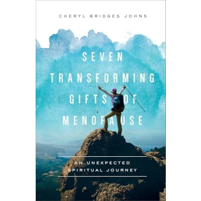 Bild av Seven Transforming Gifts of Menopause: An Unexpected Spiritual Journey