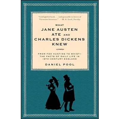 Bild av What Jane Austen Ate and Charles Dickens Knew: From Fox Hunting to Whist the Facts of Daily Life in Nineteenth Century England