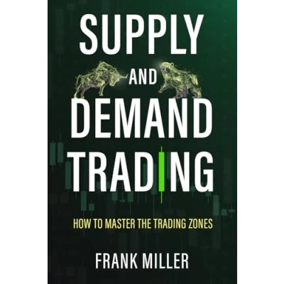 Bild av SUPPLY AND DEMAND TRADING: How To Master The Trading Zones