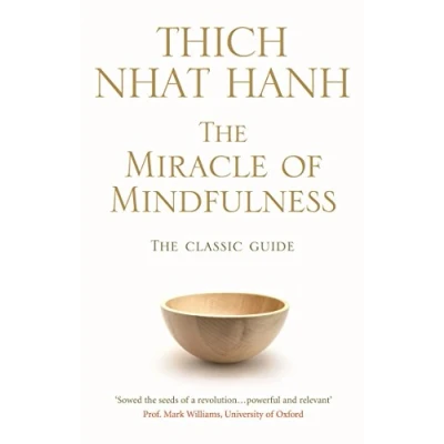 Bild av the Miracle Of Mindfulness: Classic Guide to Meditation by World&#039;s Most Revered Master
