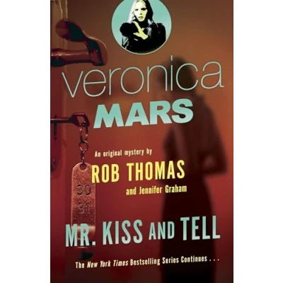 Bild av Veronica Mars 2: An Original Mystery by Rob Thomas: Mr. Kiss and Tell