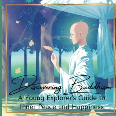 Bild av Discovering Buddhism: A Young Explorer&#039;s Guide to Inner Peace and Happiness: Introduction Buddhism for Kids Ages 8 12 Beginners