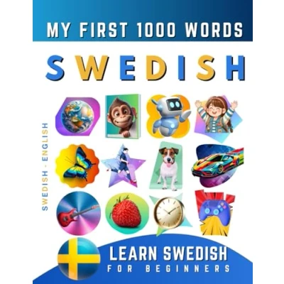 Bild av Learn Swedish for Beginners, My First 1000 Words: Bilingual English Language Learning Book Kids &amp; Adults