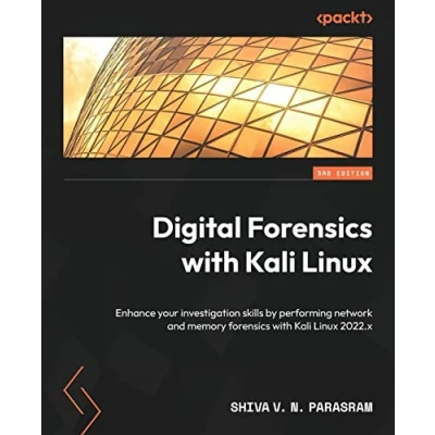 Bild av Digital forensics with Kali Linux Third Edition: Enhance your investigation skills by performing network and memory 2022.x