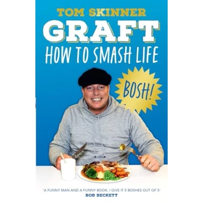 Bild av Graft: The new book from Apprentice star and sales expert Tom Skinner your guide for how to find success, make money smash life