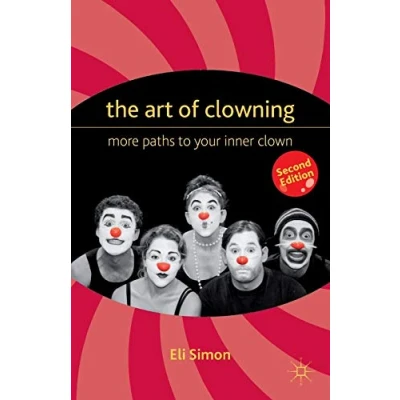 Bild av The Art of Clowning: More Paths to Your Inner Clown