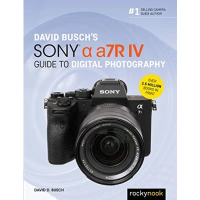 Bild av David Busch&#039;s Sony Alpha a7R IV Guide to Digital Photography