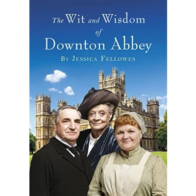 Bild av The Wit and Wisdom of Downton Abbey