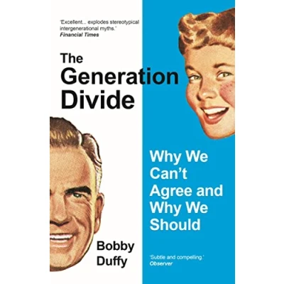 Bild av The Generation Divide: Why We Can’t Agree and Should