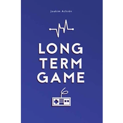 Bild av Long Term Game: How To Build A Video Games Company