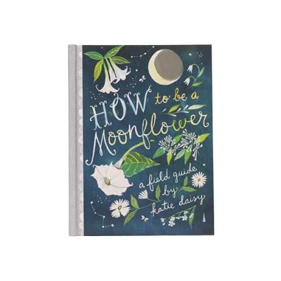 Bild av How to Be A Moonflower: Field Guide