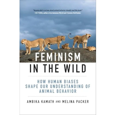 Bild av Feminism in the Wild: How Human Assumptions Shape Science of Animal Behavior