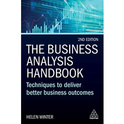 Bild av Business Analysis Handbook: Techniques to Deliver Better Outcomes