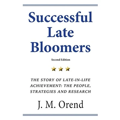 Bild av Successful Late Bloomers, Second Edition: The Story of in life achievement — People, Strategies And Research