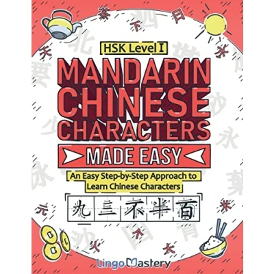 Bild av Mandarin Chinese Characters Made Easy: An Easy Step by Approach to Learn (HSK Level 1)