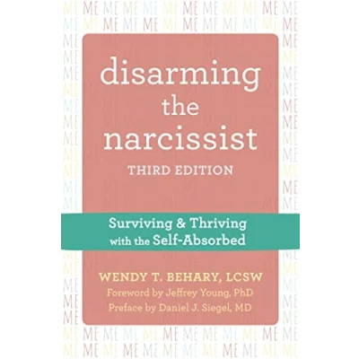 Bild av Disarming the Narcissist, Third Edition: Surviving and Thriving with Self Absorbed
