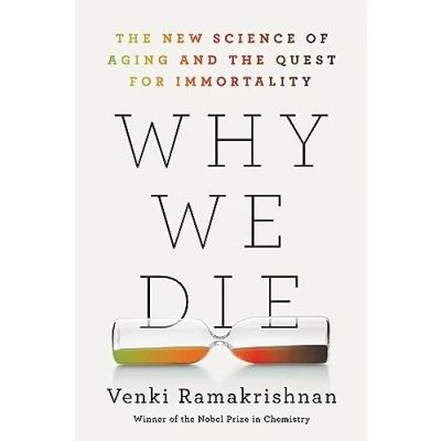 Bild av Why We Die: the New Science of Aging and Quest for Immortality