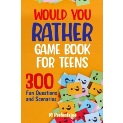 Bild av Would You Rather Game Book For Teens: 300 Fun Questions and Scenarios