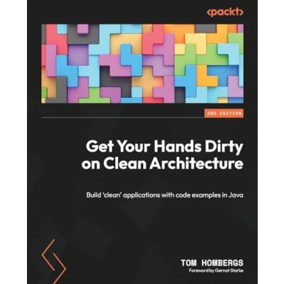 Bild av Get Your Hands Dirty on Clean Architecture: Build &#039;clean&#039; applications with code examples in Java