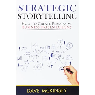 Bild av Strategic Storytelling: How to Create Persuasive Business Presentations