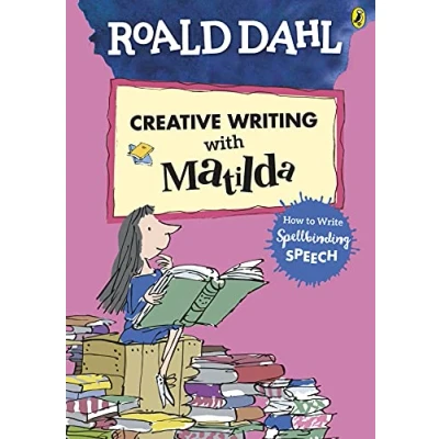 Bild av Roald Dahl&#039;s Creative Writing with Matilda: How to Write Spellbinding Speech