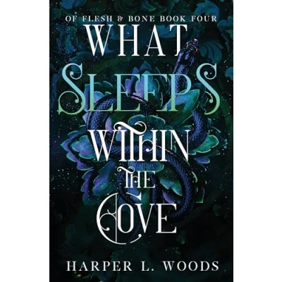 Bild av What Sleeps Within the Cove: your next fantasy romance obsession! (Of Flesh and Bone Book 4)