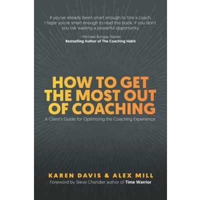 Bild av How to Get the Most Out of Coaching: A Client’s Guide for Optimizing Coaching Experience