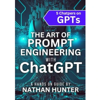 Bild av The Art of Prompt Engineering with chatGPT: A Hands On Guide
