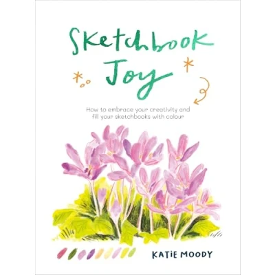 Bild av Sketchbook Joy: How to embrace your creativity and fill sketchbooks with colour