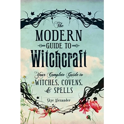 Bild av The Modern Guide to Witchcraft: Your Complete Witches, Covens, and Spells