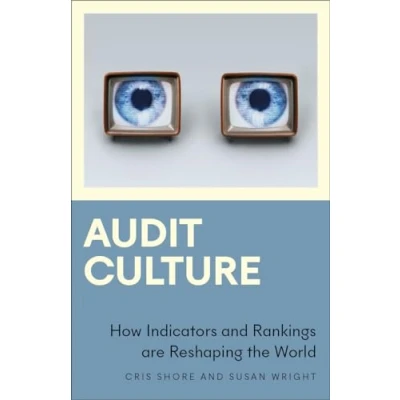 Bild av Audit Culture: How Indicators and Rankings are Reshaping the World