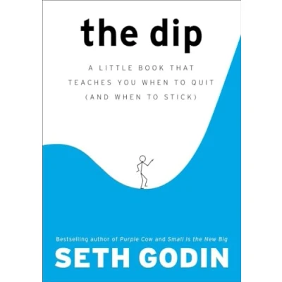 Bild av The Dip: A Little Book That Teaches You When to Quit (and Stick)