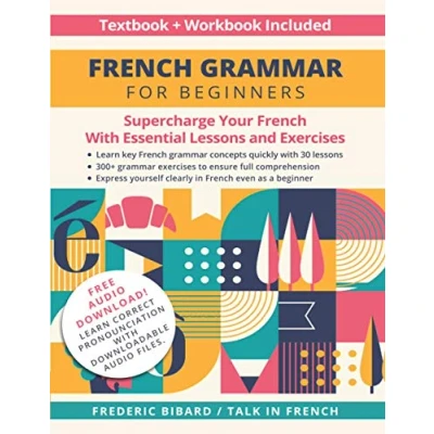Bild av French Grammar for Beginners Textbook + Workbook Included: Supercharge Your With Essential Lessons and Exercises
