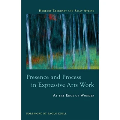 Bild av Presence and Process in Expressive Arts Work: At the Edge of Wonder