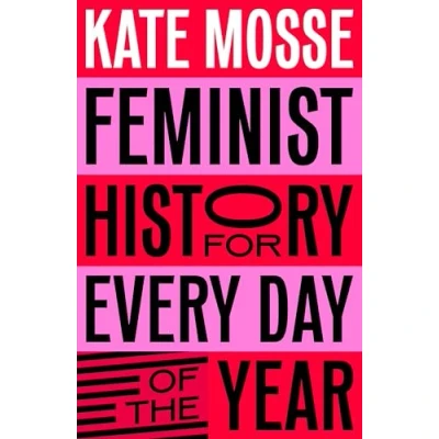 Bild av Feminist History For Every Day Of The Year