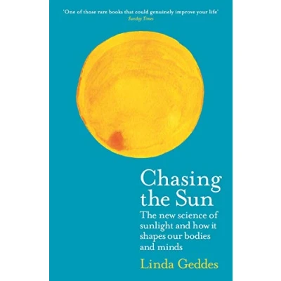 Bild av Chasing The Sun: New Science of Sunlight and How it Shapes Our Bodies Minds