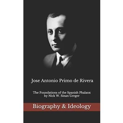 Bild av Jose Antonio Primo de Rivera: the Foundations of Spanish Phalanx