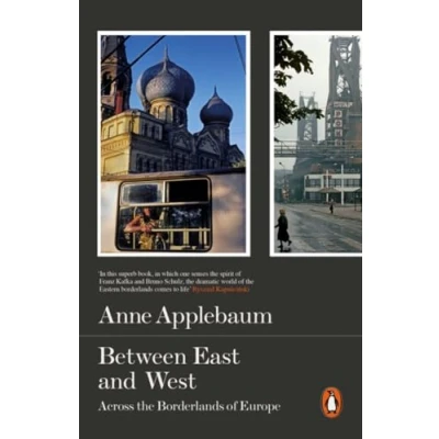 Bild av Between East and West: Across the Borderlands of Europe