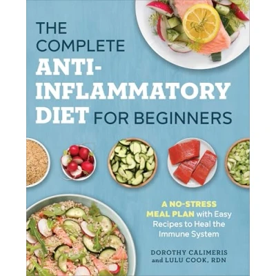 Bild av Complete Anti Inflammatory Diet for Beginners: A No Stress Meal Plan with Easy Recipes to Heal the Immune System