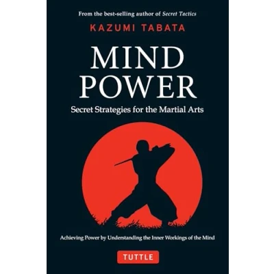 Bild av Mind Power: Secret Strategies for the Martial Arts (Achieving Power by Understanding Inner Workings of Mind)