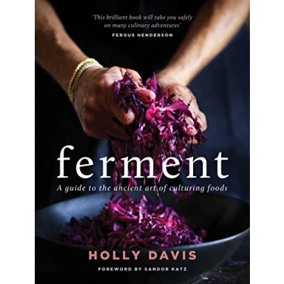 Bild av Ferment: A guide to the ancient art of culturing foods