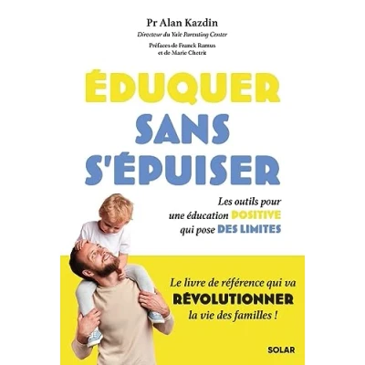 Bild av Eduquer sans s&#039;épuiser ! Les outils pour une éducation positive qui pose des limites