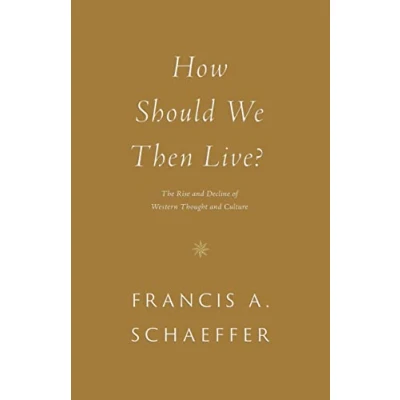 Bild av How Should We Then Live?: The Rise and Decline of Western Thought Culture